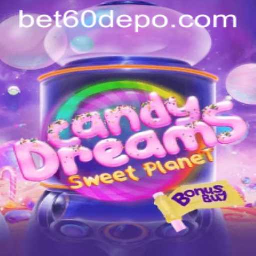 Explore the Enchanting World of CandyDreamsSweetPlanet: Bet60's Sweet Adventure